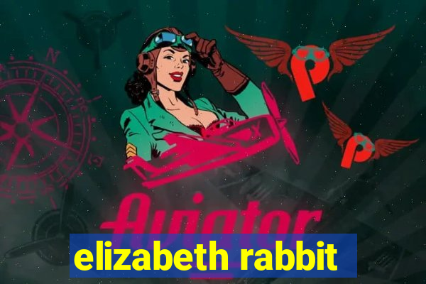 elizabeth rabbit